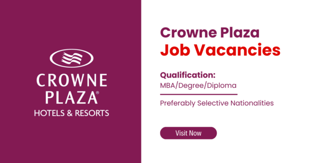 Crowne Plaza Jobs Dubai, UAE, Qatar, Oman, Bahrain, Kuwait | Hotel Jobs Vacancies | Crown Plaza careers Dubai, Abu Dhabi | Apply Now
