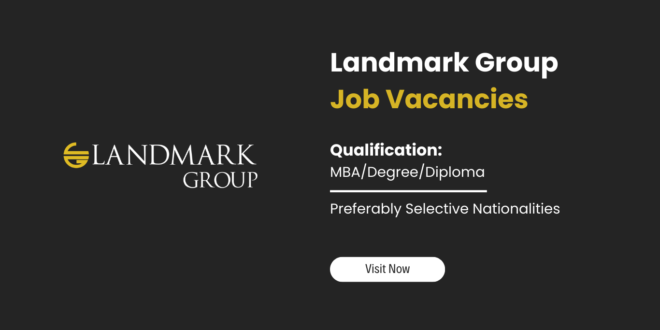 Landmark Group Careers | Job vacancies in Landmark Group UAE | Landmark Jobs in Dubai, Abu Dhabi, UAE, Qatar, Kuwait, Bahrain, and Oman