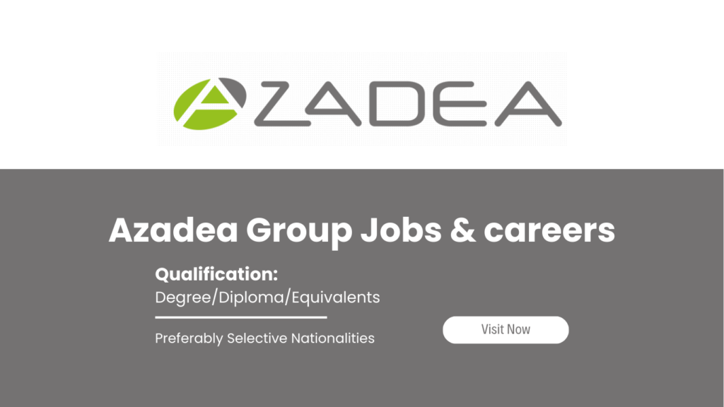 Azadea Group Careers and Jobs | Azadea Job vacancy | Azadea Group Opening job vacancies in Dubai, Abu Dhabi, Sharjah, Ajman and all over UAE