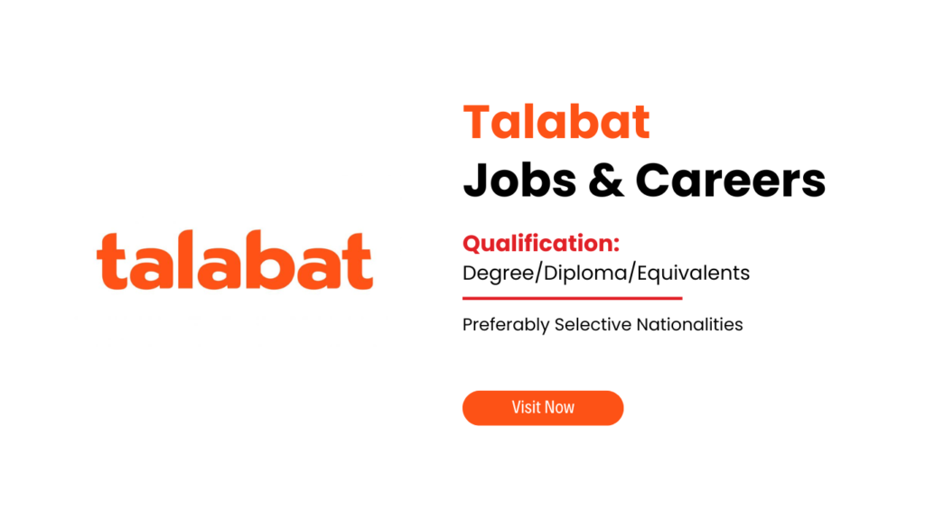 Talabat Careers and Job Vacancies in Dubai, Abu Dhabi, UAE, Qatar, Bahrain, Kuwait, Oman