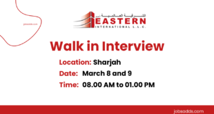 eastern international walk in interview in Sharjah, Dubai, UAE