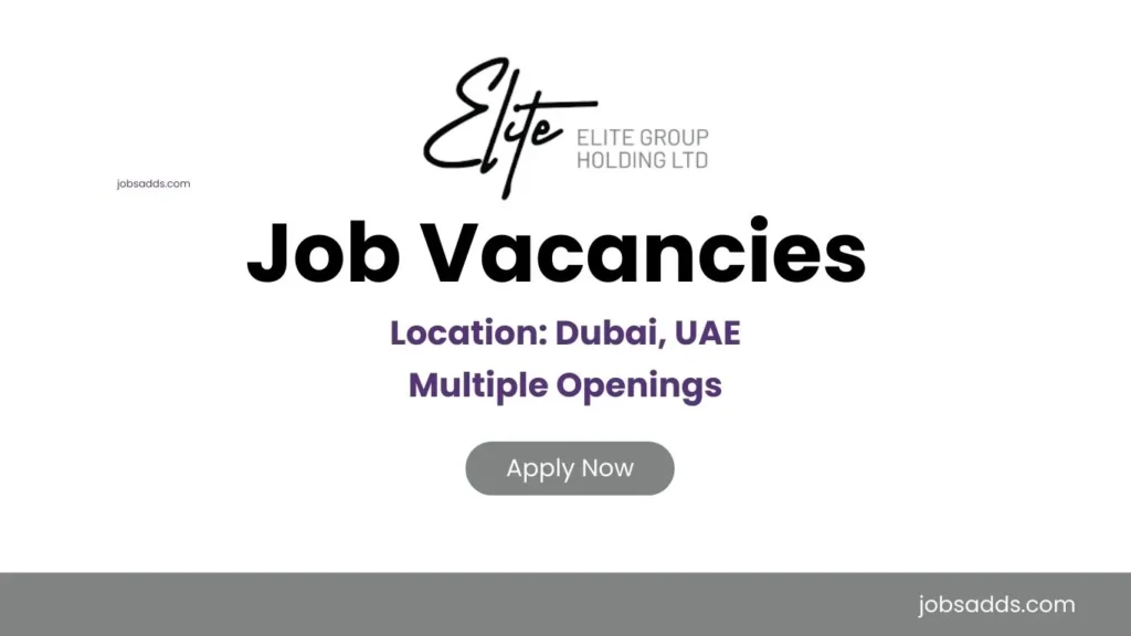 Elite Group Holding Careers | Latest Jobs In Dubai | Latest Job Vacancies in Elite Group Holding
