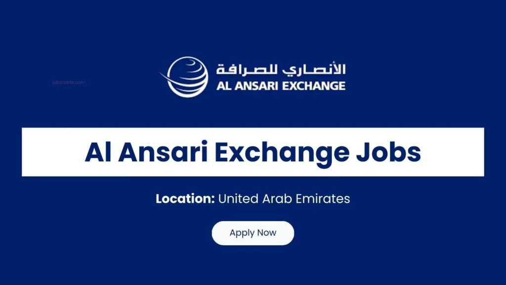 Al Ansari Exchange Jobs and Careers | Latest Exchange Job Vacancies in UAE | Dubai, Abu Dhabi, Sharjah