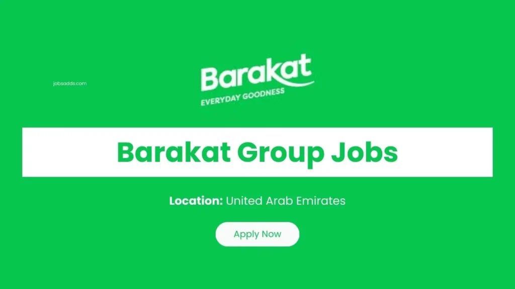 Barakat Careers in Dubai & Abu Dhabi | Latest Job Vacancies in UAE