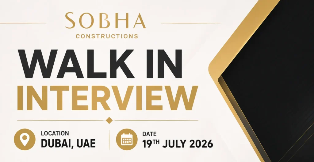 Sobha Construction Walk in Interview in Dubai | Construction Jobs and Careers in UAE Dubai, Ras Al Khaimah, Sharjah, Abu Dhabi