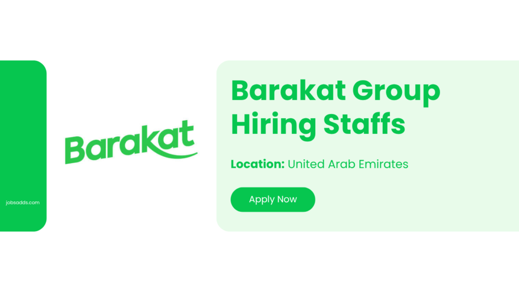 Barakat Jobs and Careers in Dubai & Abu Dhabi | Latest Job Vacancies in UAE