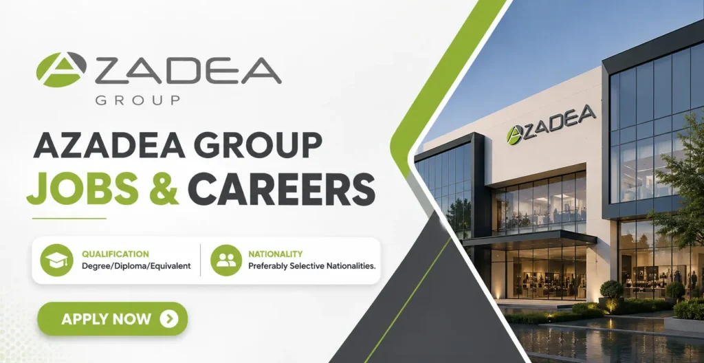 Azadea Group Careers and Jobs | Azadea Job vacancy | Azadea Group Opening job vacancies in Dubai, Abu Dhabi, Sharjah, Ajman and all over UAE