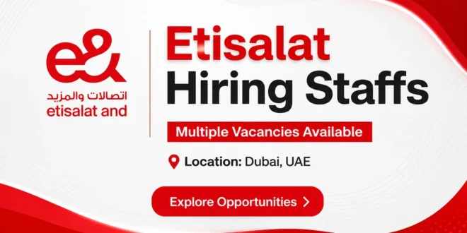 Etisalat Careers and Jobs | Job Vacancies Etisalat UAE | Jobs in Dubai, Abu Dhabi
