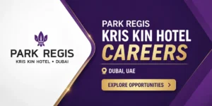 Park Regis Careers Dubai Park Regis Kris Kin Hotel Job Vacancies UAE | Hotel Job vacancies