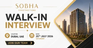 Sobha Construction Walk in Interview in Dubai | Construction Jobs and Careers in UAE Dubai, Ras Al Khaimah, Sharjah, Abu Dhabi